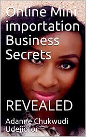 Online Mini Importation Business Secrets