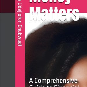 Money Matters. A Comprehensive Guide to Financial Literacy