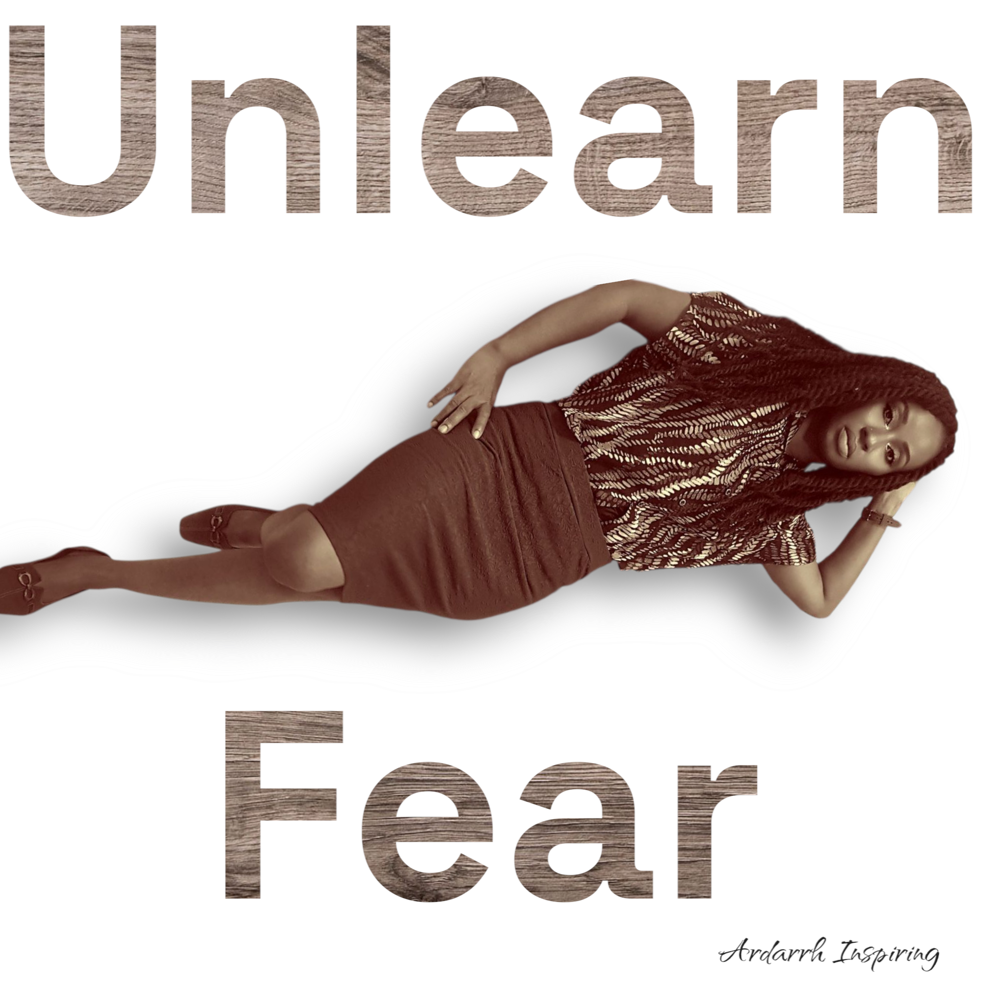 UNLEARN FEAR