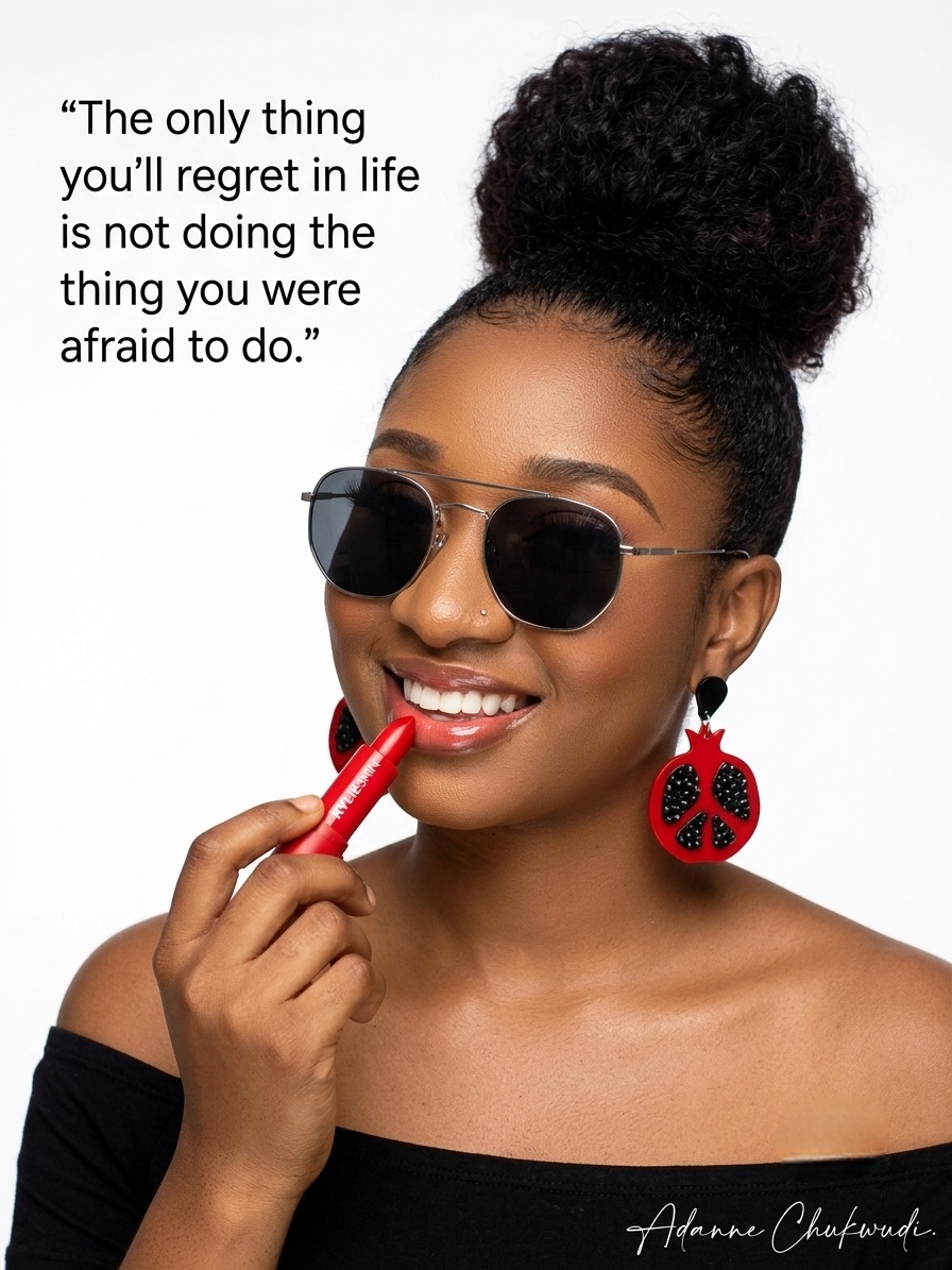 The only thing you’ll regret in life is not doing the thing you were afraid to do